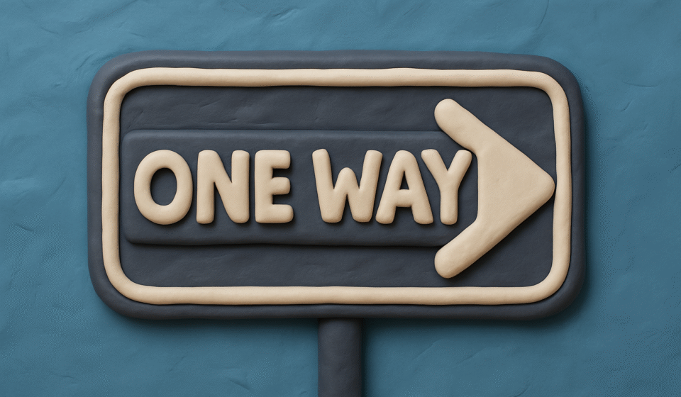 When the Road Only Goes One Way